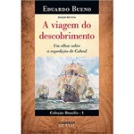Ficha técnica e caractérísticas do produto Livro - a Viagem do Descobrimento: um Olhar Sobre a Expedição de Cabral - Coleção Brasilis - Vol. 1