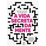 Ficha técnica e caractérísticas do produto Livro - a Vida Secreta da Mente