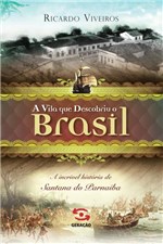 Ficha técnica e caractérísticas do produto Livro - a Vila que Descobriu o Brasil