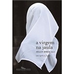 Ficha técnica e caractérísticas do produto Livro - a Virgem na Jaula