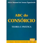 Ficha técnica e caractérísticas do produto Livro - ABC do Consórcio: Teoria e Prática