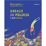 Ficha técnica e caractérísticas do produto Livro - Abraço de Pelúcia e Mais Poemas