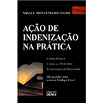 Ficha técnica e caractérísticas do produto Livro - Açao de Indenizaçao na Pratica