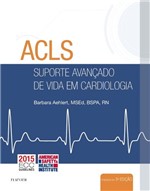 Ficha técnica e caractérísticas do produto Livro - ACLS - Suporte Avançado de Vida em Cardiologia - 5