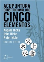 Ficha técnica e caractérísticas do produto Livro - Acupuntura Constitucional dos Cinco Elementos - Hicks - Guanabara