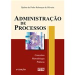 Ficha técnica e caractérísticas do produto Livro - Administração de Processos - Conceitos, Metodologia e Práticas
