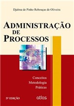 Ficha técnica e caractérísticas do produto Livro - Administração de Processos: Conceitos, Metodologia e Práticas