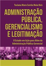 Ficha técnica e caractérísticas do produto Livro - Administração Pública, Gerencialismo e Legitimação
