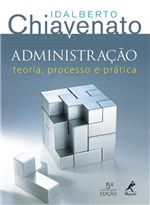 Ficha técnica e caractérísticas do produto Livro - Administração - Teoria, Processo e Prática