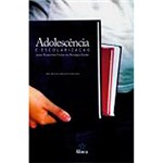 Ficha técnica e caractérísticas do produto Livro - Adolescência e Escolarização: Numa Perspectiva Crítica em Psicologia Escolar