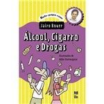 Ficha técnica e caractérísticas do produto Livro - Alcóol, Cigarro e Drogas