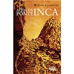 Ficha técnica e caractérísticas do produto Livro - Além da Ponte Inca