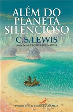 Ficha técnica e caractérísticas do produto Livro - Além do Planeta Silencioso - Trilogia Cosmica - Vol, 1