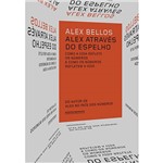 Ficha técnica e caractérísticas do produto Livro - Alex Através do Espelho