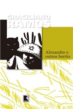 Ficha técnica e caractérísticas do produto Livro - Alexandre e outros heróis