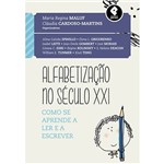 Ficha técnica e caractérísticas do produto Livro - Alfabetização no Século XXI : Como se Aprende a Ler e a Escrever