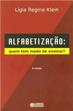 Ficha técnica e caractérísticas do produto Alfabetizaçao - Quem Tem Medo de Ensinar? - Cortez
