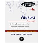 Ficha técnica e caractérísticas do produto Livro - Álgebra: 1940 Problemas Resolvidos - Colecao Schaum
