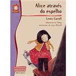 Ficha técnica e caractérísticas do produto Livro - Alice Através do Espelho: Coleção Reencontro Infantil