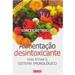 Ficha técnica e caractérísticas do produto Livro - Alimentação Desintoxicante