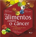 Ficha técnica e caractérísticas do produto Livro - Alimentos Contra o Câncer