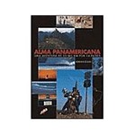 Ficha técnica e caractérísticas do produto Livro - Alma Panamericana - uma Aventura de 25 Mil KM