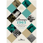 Ficha técnica e caractérísticas do produto Livro - Almanaque 1964: Fatos, Histórias e Curiosidades de um Ano que Mudou Tudo