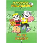 Ficha técnica e caractérísticas do produto Livro - Almanaque Maluquinho - Pra que Dinheiro?