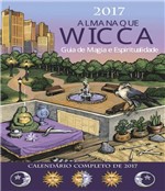 Ficha técnica e caractérísticas do produto Livro - Almanaque Wicca 2017