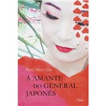 Ficha técnica e caractérísticas do produto Livro - Amante do General Japonês, a