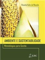 Ficha técnica e caractérísticas do produto Livro - Ambiente e Sustentabilidade: Metodologias para Gestão - KOHN - Guanabara