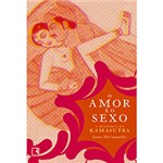Livro - Amor e o Sexo, o - a História do Kamasutra