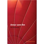 Ficha técnica e caractérísticas do produto Livro - Amor Sem Fim