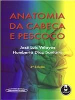 Ficha técnica e caractérísticas do produto Livro - Anatomia da Cabeça e Pescoço - Velayos