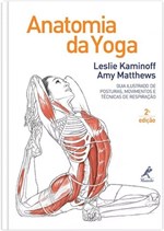 Ficha técnica e caractérísticas do produto Anatomia da Yoga - Guia Ilustrado de Posturas - Manole