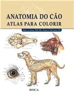 Ficha técnica e caractérísticas do produto Livro - Anatomia do Cão - Atlas para Colorir - Kainer