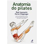 Ficha técnica e caractérísticas do produto Livro - Anatomia do Pilates: Guia Ilustrado de Solo para Estabilidade do Core e Equilíbrio