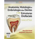 Ficha técnica e caractérísticas do produto Anatomia, Histologia e Embriologia dos Dentes Estruturas Orofaciais