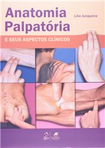 Ficha técnica e caractérísticas do produto Livro - Anatomia Palpatória e Seus Aspectos Clínicos - Junqueira - Guanabara
