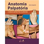 Ficha técnica e caractérísticas do produto Livro - Anatomia Palpatória e Seus Aspectos Clínicos