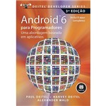 Ficha técnica e caractérísticas do produto Livro - Android 6 para Programadores: uma Abordagem Baseada em Aplicativos