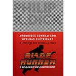 Ficha técnica e caractérísticas do produto Livro - Androides Sonham com Ovelhas Elétricas?: Blade Runner - o Caçador de Androides