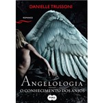 Ficha técnica e caractérísticas do produto Livro - Angelologia: o Conhecimento dos Anjos