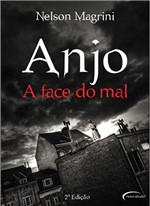 Ficha técnica e caractérísticas do produto Livro - ANJO a FACE DO MAL