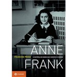 Ficha técnica e caractérísticas do produto Livro - Anne Frank - a História do Diário que Comoveu o Mundo