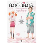 Ficha técnica e caractérísticas do produto Livro - AnoHana 3: Ainda não Sabemos o Nome da Flor que Vimos Naquele Dia