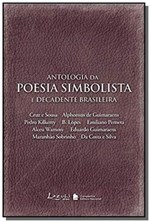 Ficha técnica e caractérísticas do produto Livro - Antologia da Poesia Simbolista Decadente Brasileira