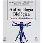 Ficha técnica e caractérísticas do produto Livro - Antropologia Biológica: Evolução e Biologia Humana