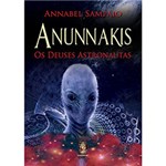 Ficha técnica e caractérísticas do produto Livro - Anunnakis: os Deuses Astronautas