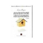 Ficha técnica e caractérísticas do produto Livro - Aplicaçoes de Vygotsky a Educaçao Matematica